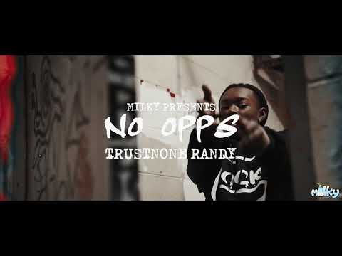 Trustnone randy - No Opps (Official Music Video) shot by @milkymadeit