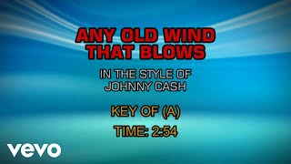 Johnny Cash - Any Old Wind That Blows (Karaoke)