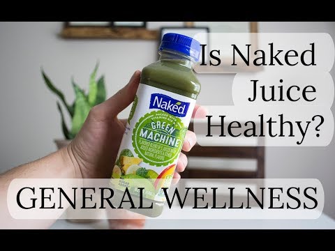 Naked Juice Review | Is Naked Juice Healthy? | General Wellness
