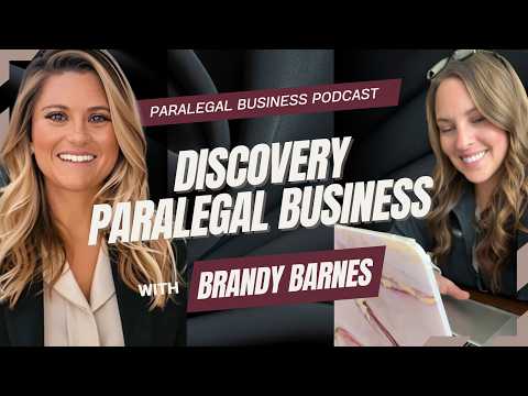 Discovery Paralegal Business — with Brandy Barnes thumbnail