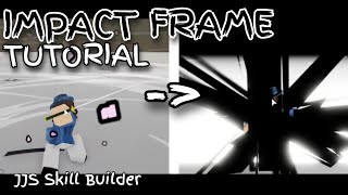 IMPACT FRAME VFX TUTORIAL [Jujutsu Shenanigans Skill Builder]