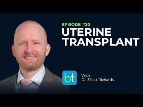 Uterine Transplant w/ Dr. Elliott Richards | BackTable OBGYN Podcast Ep. 20