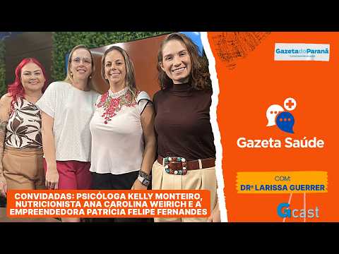 Especial Mês da Mulher: Saúde, equilíbrio emocional e empreendorismo | Gazeta Saúde