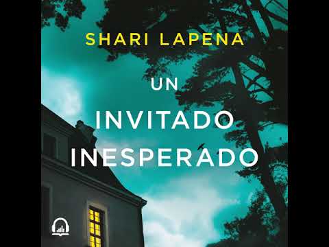 Un invitado inesperado - Shari Lapena. AUDIOLIBRO