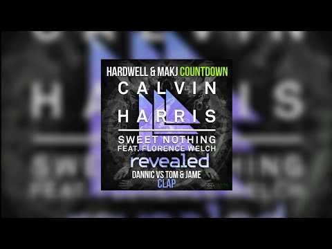 Clap vs Countdown vs Sweet Nothing (Hardwell Mashup) - Dannic vs Tom & Jame vs Hardwell & MAKJ vs...