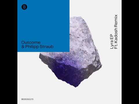 Philipp Straub, Outcome - Lyra (Original Mix)