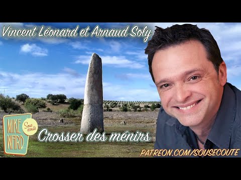 Crosser des ménirs | Vincent Léonard et Arnaud Soly | Extrait Sous Écoute