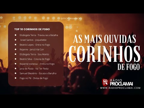 MÚSICAS MAIS TOCADAS // TOP 10 CORINHOS DE FOGO