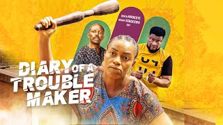 Diary Of A Trouble Maker (FULL MOVIE) QUEEN NWOKOYE, BROWNY IGBOEGWU LATEST COMEDY MOVIES - 2023 HIT