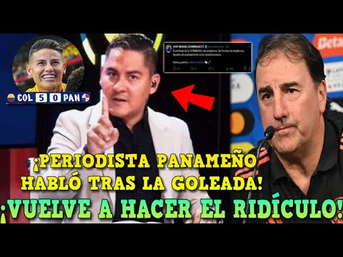 🚨PERIODISTA de PANAMÁ que se BURLÓ de COLOMBIA HABLÓ TRAS la GOLEADA y VUELVE a HACER el RIDÍCULO