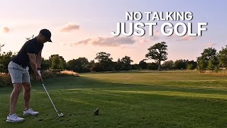 9 Holes of Relaxing Evening Golf