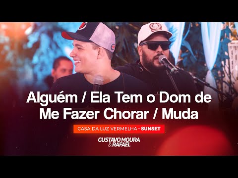 Gustavo Moura e Rafael - Alguém/ Ela Tem O Dom De Me Fazer Chorar/ Muda