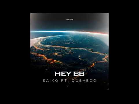 HEY BB (IA COVER) Saiko Ft. Quevedo