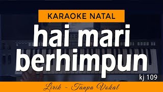 Download lagu HAI MARI BERHIMPUN Karaoke - KJ 109 mp3