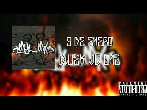 9 de enero Dwek Jc One  (From The Start)