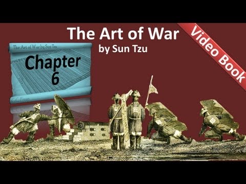 第06章--《孫子兵法》--弱點與強點。 (Chapter 06 - The Art of War by Sun Tzu - Weak Points and Strong)