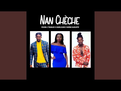 Nan chèche (feat. Cadelouse & Serge Auguste)