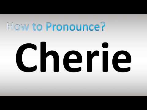 How to Pronounce Cherie