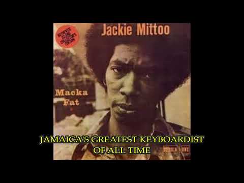 JACKIE MITTOO : JAMAICA'S GREATEST KEYBOARDISTOF ALL TIME
