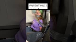 Woman Duct Taped To Seat During Flight