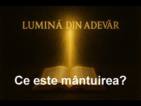 Savel Rades - 1.  Ce este Mântuirea? (Mântuirea se poate pierde? Este un dar prezent?)