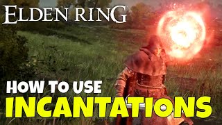 Elden Ring How to Use Incantations