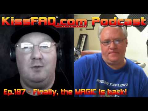 KissFAQ Podcast Ep.187 - Finally, the MAGIC is back!