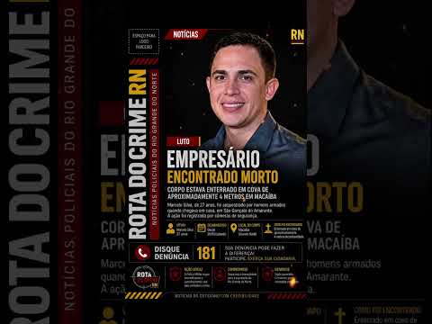 EMPRESÁRIO DESAPARECIDO É ENCONTRADO MORTO EM COVA EM MACAÍBA
