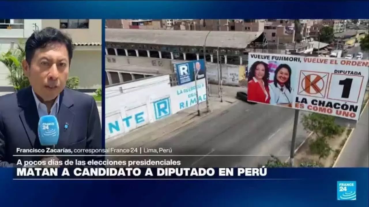 Informe desde Lima: candidato a la Cámara de diputados fue asesinado en Perú • FRANCE 24