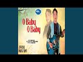 O Baby O Baby
