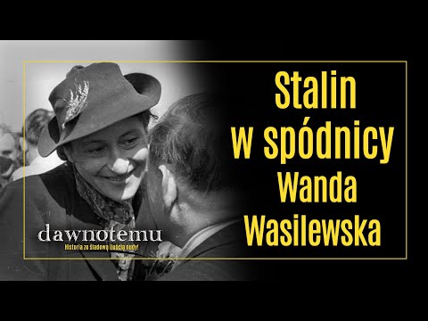long time ago - Stalin in a skirt - Wanda Wasilewska