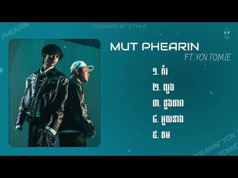 Mut Phearin Ft. YCN Tomie | ជម្រើសបទពិរោះៗ 🎶