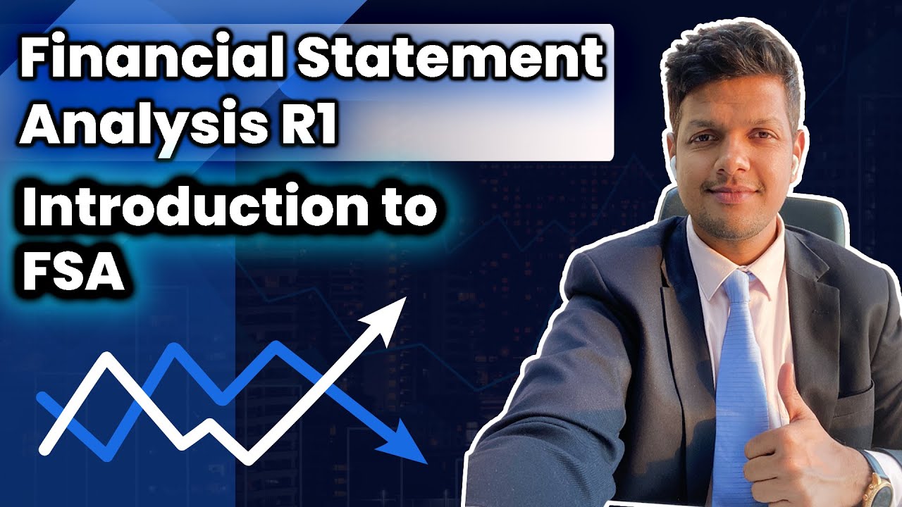 Financial Statement Analysis R1 - Introduction to FSA