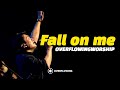Fall on me | Planetshakers | Overflowing Worship