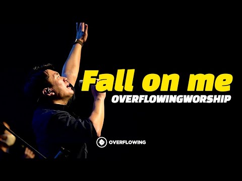 Fall on me | Planetshakers | Overflowing Worship