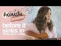 Before It Sinks In - Moira Dela Torre (Acoustic Session)