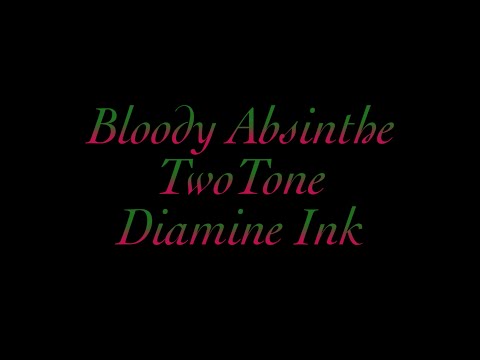 Bloody Absinthe, a two-tone ink from Diamine