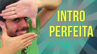 TEMPO IDEAL para a VINHETA de abertura do seu vídeo