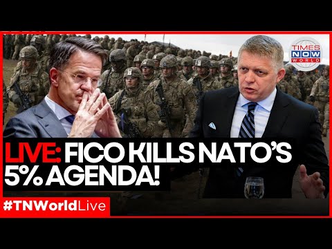 LIVE NEWS | Fico Crushes NATO’s 5% Dream: Slovakia Says Enough! | NATO  | TIMES NOW WORLD
