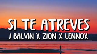 J Balvin x Zion &amp; Lennox - Si Te Atreves (Letra/Lyrics)
