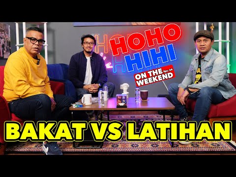 HOHO HIHI ON THE WEEKEND - BAKAT VS LATIHAN (EPISODE 64)