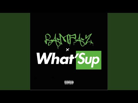 What'sup (feat. Rampaz)