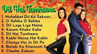 Dil Hai Tumhara Movie All Songs  Jukebox Audio Alb