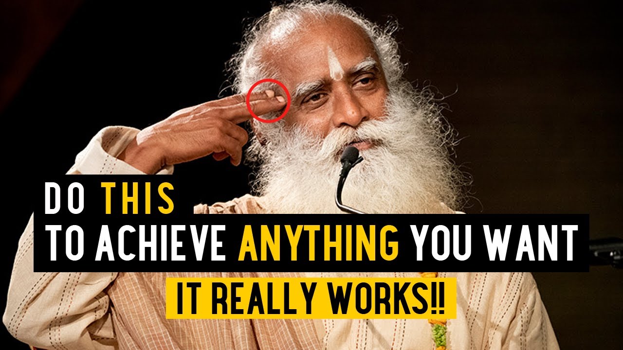 Do THIS to Achieve Anything You Want - IT REALLY WORKS! | Sadhguru