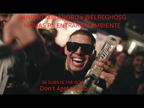 SANDRO MALANDRO x @ELREGHOSG-NOMAS PA ENTRAR EN AMBIENTE (ESSE REACTION) @sandromalandro3025