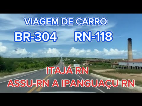 Viagem de carro assú rn a até a estrada do óleo rn parte 1 ipanguaçu rn