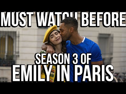 EMILY IN PARIS Season 1 & 2 Recap | Must Watch Before Season 3 | Netflix Series Explained