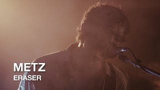 Metz | Eraser | First Play Live