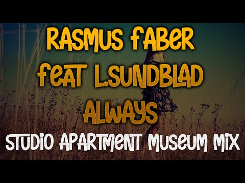 Rasmus Faber feat. L.Sundblad - ALWAYS (HQ AUDIO)