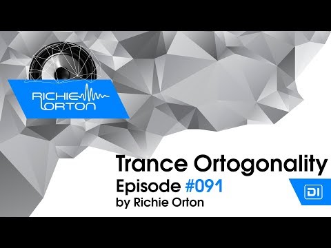 Richie Orton | Trance Ortogonality | Episode #091 | Feb 05, 2018